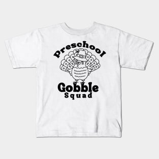 Preschool Gobble Squad,Preschool Gobble Squad Cute Turkey Thanksgiving Teacher Kids T-Shirt